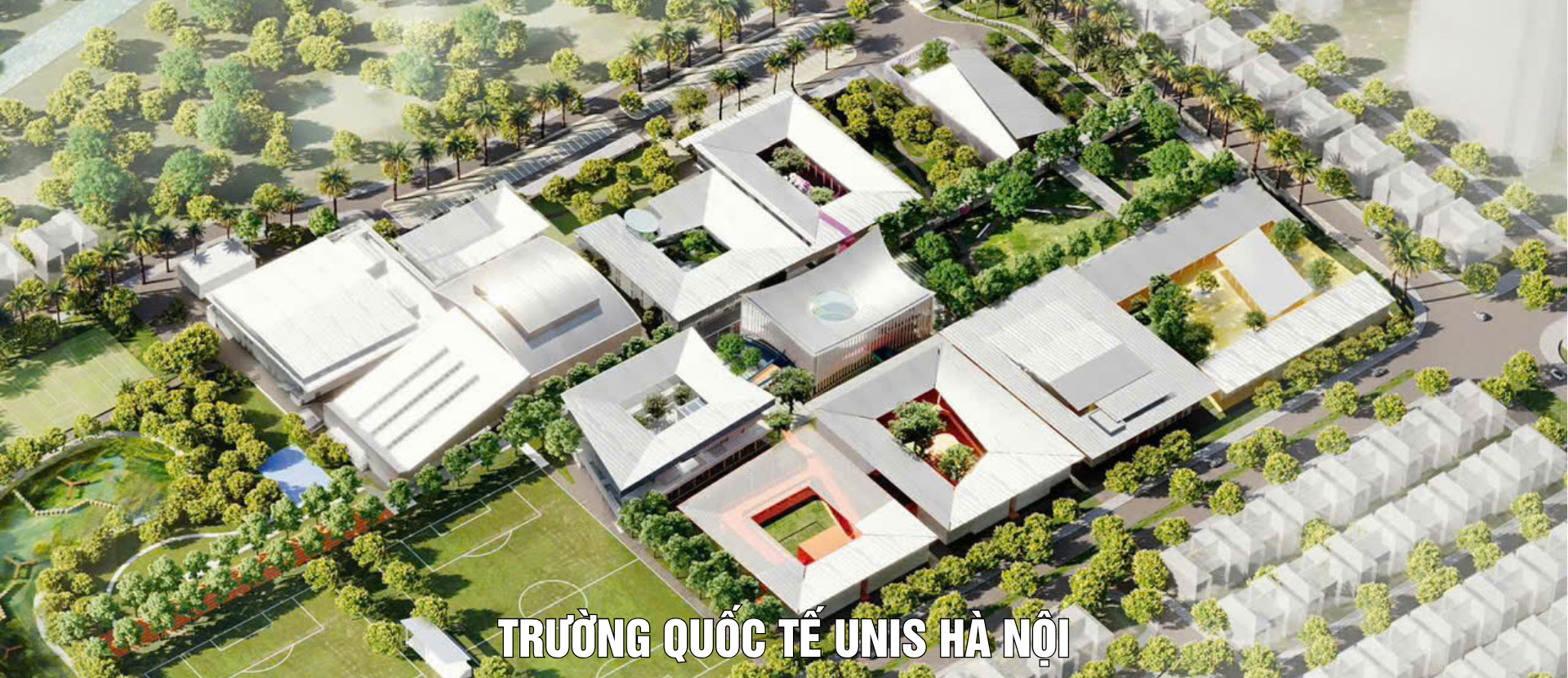 TRƯỜNG QUỐC TẾ UNIS TẠI HÀ NỘI